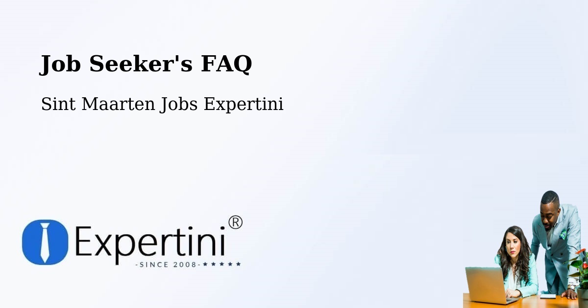 Job Seeker FAQ – Zorg En Rust - Sint Maarten Jobs Expertini